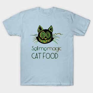 Sell me magic cat food - Catsondrugs.com - Techno Party Ibiza Rave Dance Underground Festival Spring Break  Berlin Good Vibes Trance Dance technofashion technomusic housemusic T-Shirt